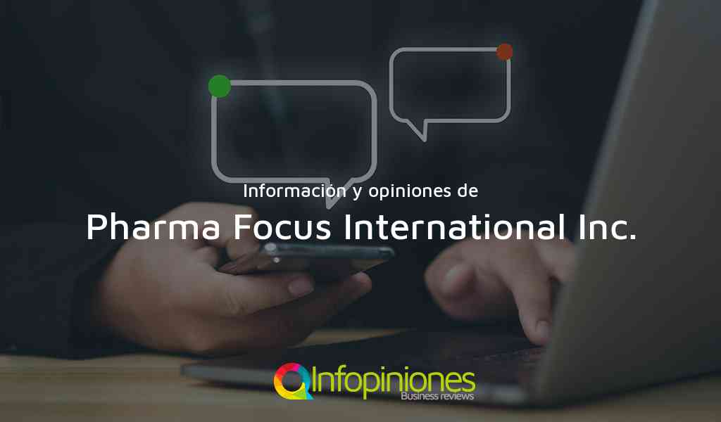 Información y opiniones sobre Pharma Focus International Inc. de Panama City
